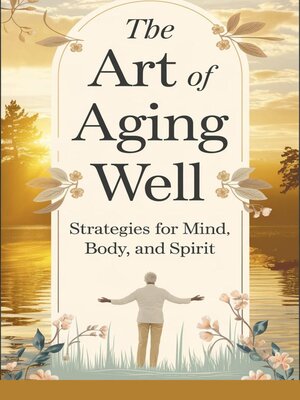 cover image of The Art of Aging Well
